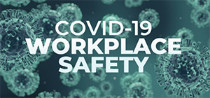 Covid-19 workplace safety